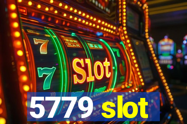 5779 slot